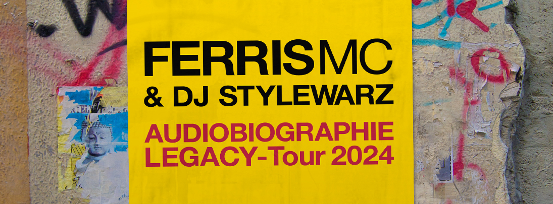 FERRIS MC & DJ Stylewarz // Audiobiographie Legacy Tour 20224 // 19.01.2023