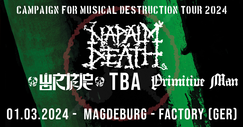 Campaign for musical destruction tour 2024 feat. Napalm Death // 01.03.2024