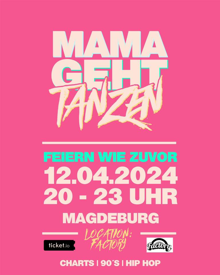 MamaGehtTanzenMagdeburg // 12.04.2024