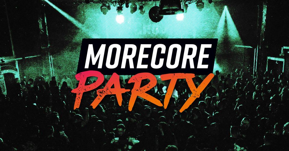 MoreCore Party - auf 2 Floors // 06.04.2024