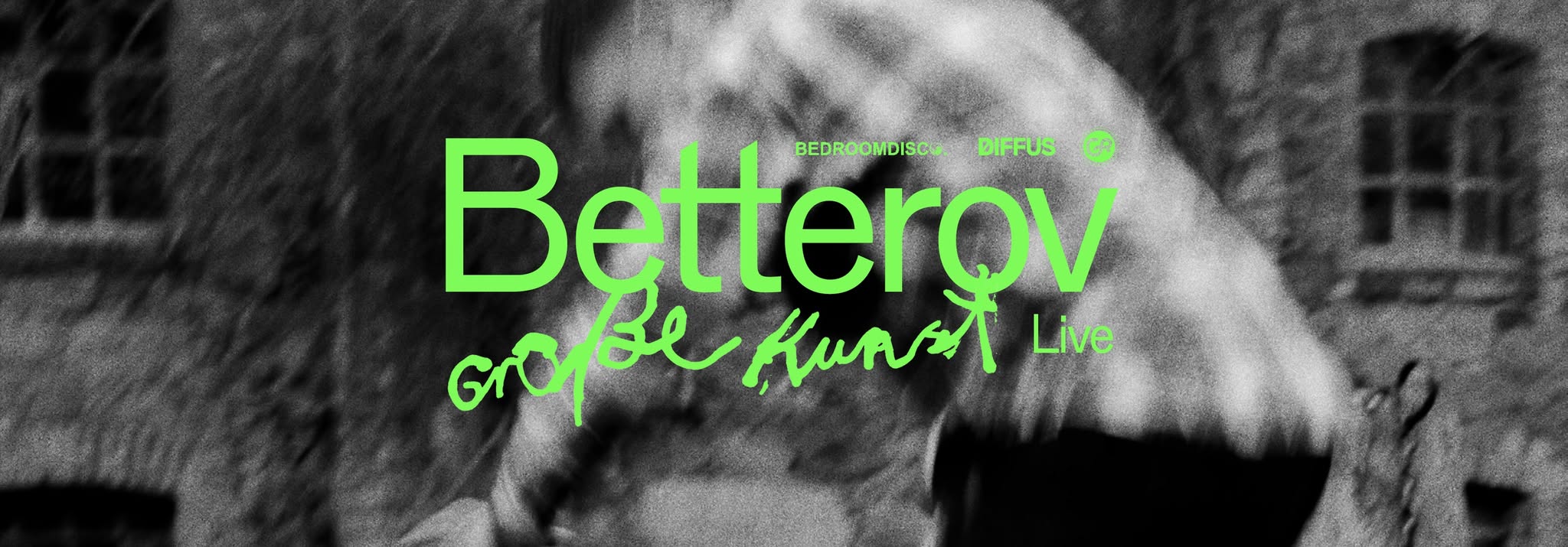 Betterov // Große Kunst // 27.03.2026