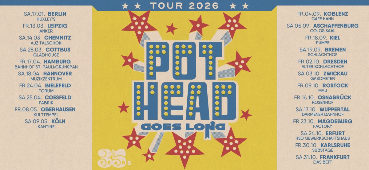 Pothead // Goes Long Tour 2026 // 23.10.2026