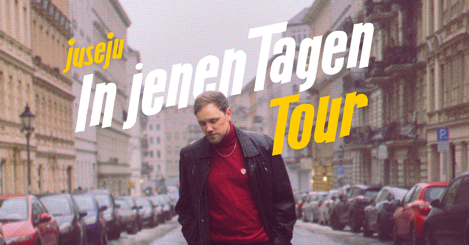 Juse Ju // In jenen Tagen Tour // 16.10.2026